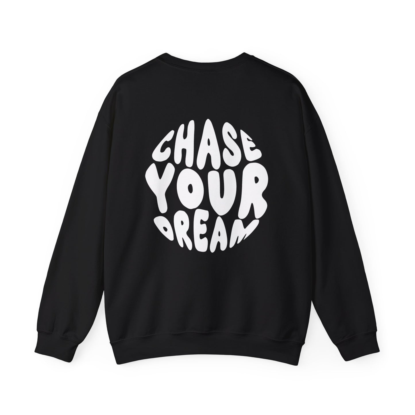 Chase Your Dreams Sweatshirt, Unisex Cozy Crewneck, Motivational Gift, Casual Wear, Dreamer Apparel, Perfect for Inspiration