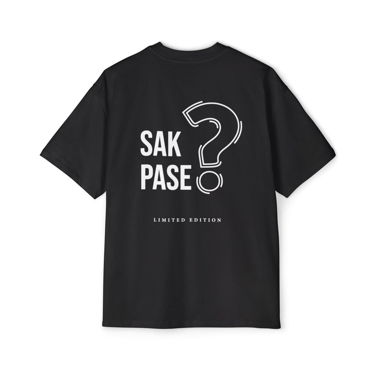 Heavy Oversized Tee with 'SAK PASE?' Design with a Limited Edition