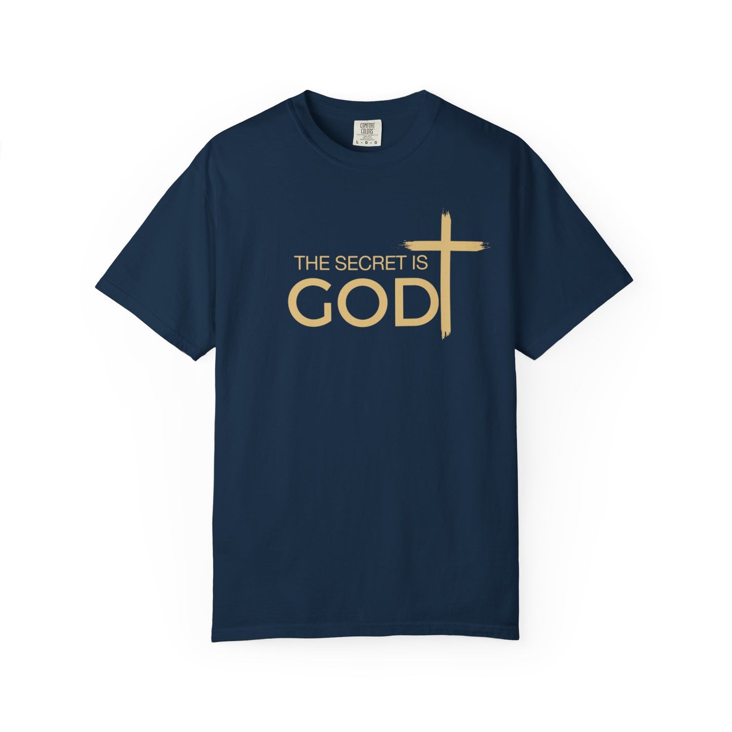 Faith-Inspired Unisex T-Shirt - The Secret is God, Spiritual Clothing, Christian Apparel, Gift for Believers, Casual Wear
