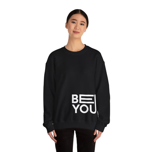 Crewneck Sweatshirt - 'BE YOU'